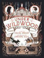 Under Wildwood The Wildwood Chronicles, Book