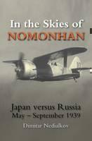 In the Skies of Nomonhan Japan Versus Russia - Septembe