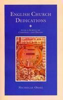 English Church Dedications With a Survey of Cornwall and Devon