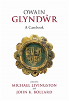 Owain Glyndwr A Casebook