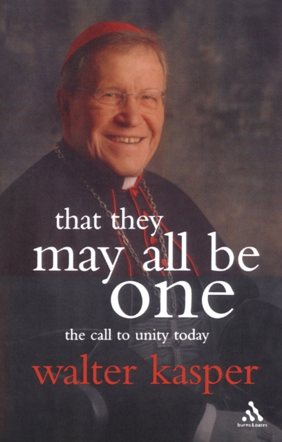 That They May All Be One The Call to Unity Today