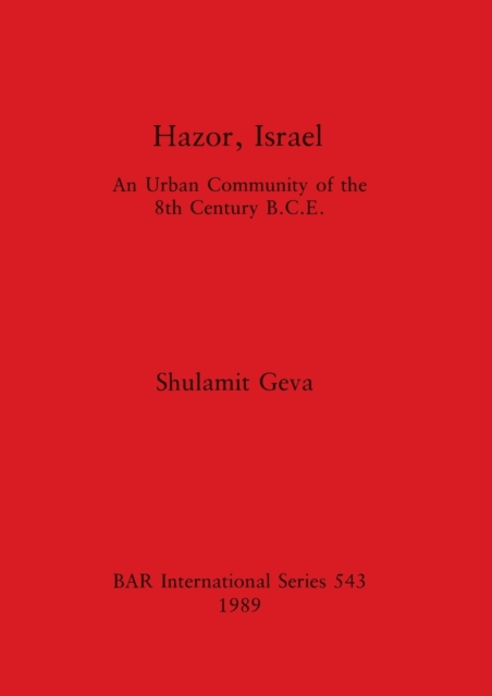 Hazor Israel An Urban Community of the 8th
