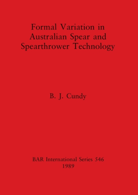 Formal Variation in Australian Spear and Spearthrower Technology 