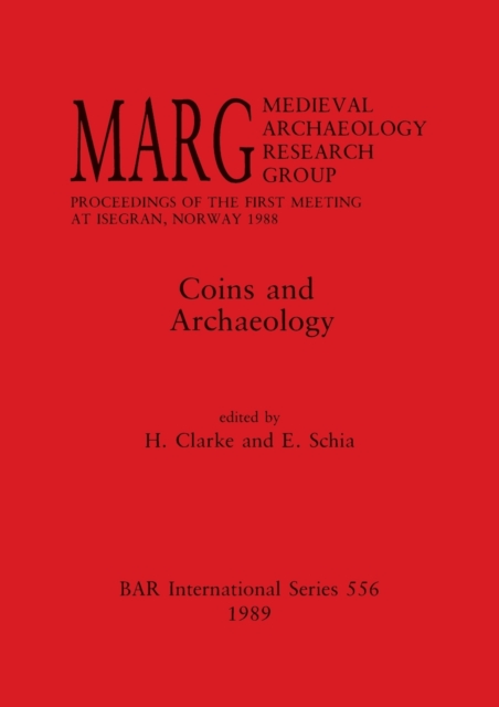Coins and Archaeology MARG. Medieval Archaeology Res