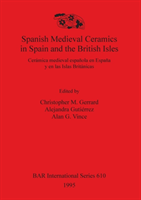 Spanish medieval ceramics in Spain and the British Isles / Ceramica Medieval Espanola en Espana y en Ceramica medieval espanola en