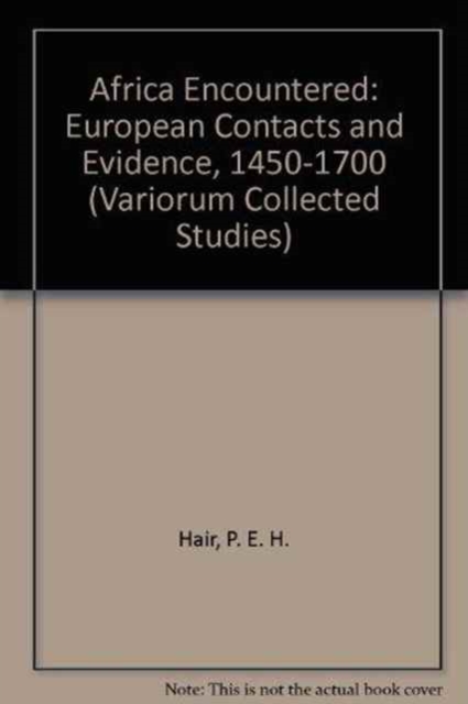 Africa Encountered European Contacts and Evidence, 1450â1700