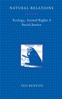 Natural Relations Ecology, Animal Rights and Social Justice
