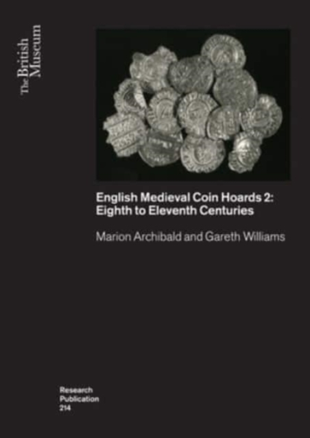 English Medieval Coin Hoards 2: Eighth to Eleventh Centuries