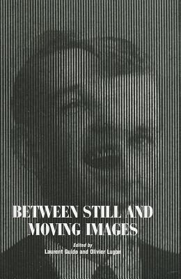 Between Still and Moving Images Photography and Cinema in the 20th Century