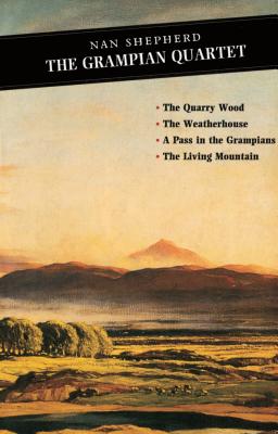 Grampian Quartet The Quarry Wood: The Weatherhouse: A Pass in the Grampians: The Living Mountain
