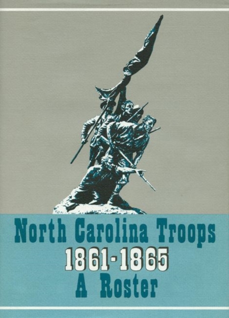 North Carolina Troops, 1861-1865: A Roster, Volume 5 Infantry (11th-15th Regiments)