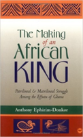 Making Of An African King Patrilineal and Matrilineal St