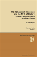 Romance of Innocence and the Myth of History Faulkner's Religious Critique