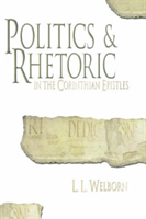 Politics and Rhetoric in the Corinthian Epistles 