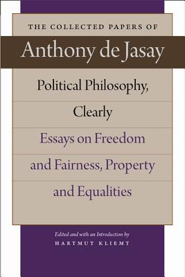 Political Philosophy, Clearly Essays on Freedom and Fairness