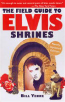 Field Guide To Elvis Shrines 