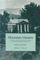 Mountain Masters Slavery Sectional Crisis Western North Carolina