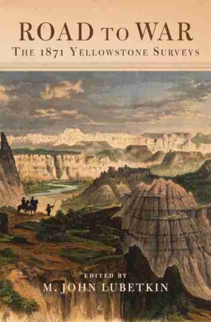 Road to War The 1871 Yellowstone Surveys
