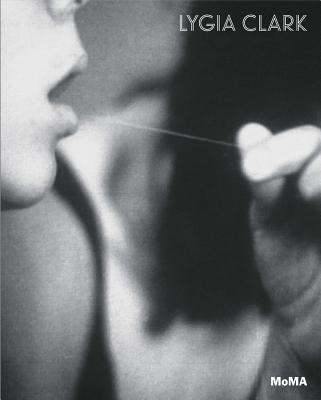 Lygia Clark The Abandonment of Art, 1948-1988