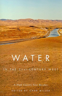 Water in the 21st-Century West A High Country News Reader
