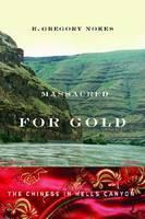 Massacred for Gold The Chinese in Hells Canyon