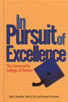 In Pursuit of Excellence The Community College of Denve