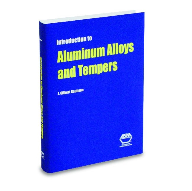 Introduction to Aluminum Alloys and Tempers 