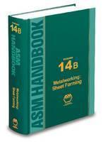 ASM Handbook, Volume 14B Metalworking: Sheet Forming