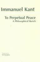 To Perpetual Peace A Philosophical Sketch (translated by Ted Humphreys)