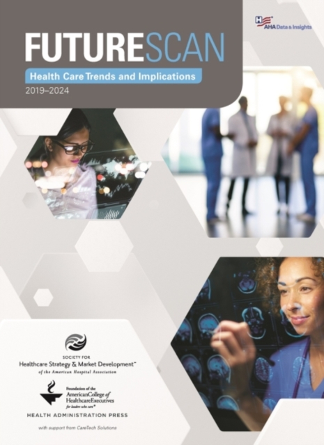 Futurescan 2019-2024 Healthcare Trends and Implications
