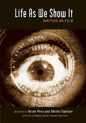 Life As We Show It Writing on Film