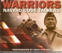 Warriors: Navajo Code Talkers Navajo Code Talkers