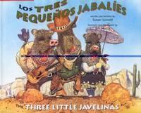 Three Little Javelinas/Los Tres Pequenos Jabalies Bilingual