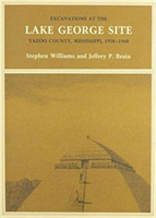 Excavations at the Lake George Site, Yazoo Country, Mississippi, 1958â1960 