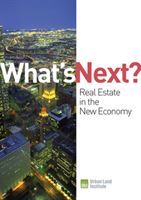 What's Next? Real Estate in the New Economy