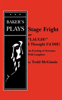 Stage Fright, or "Laugh? I Thought I'd DIE!" 