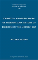 Christian Understanding of Freedom and History of Freedom in the Modern Era 