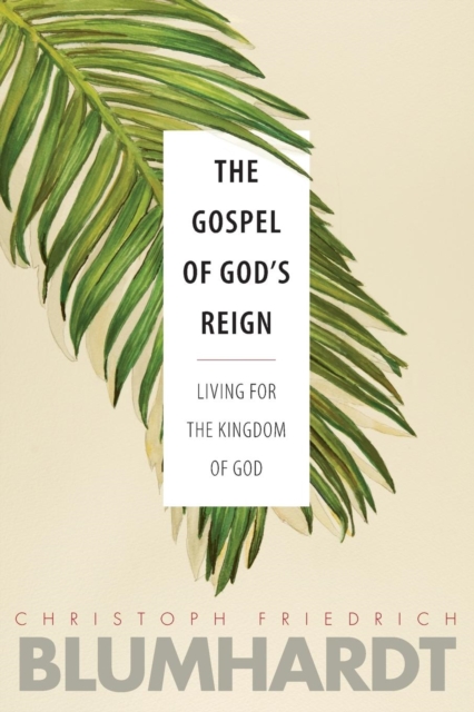 Gospel of Godâs Reign Living for the Kingdom of God
