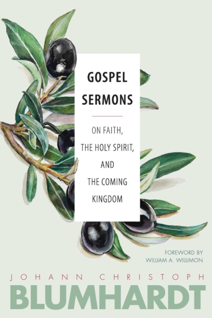 Gospel Sermons On Faith, the Holy Spirit, and the Coming Kingdom