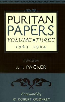 Puritan Papers: Vol. 3, 1963-1964 