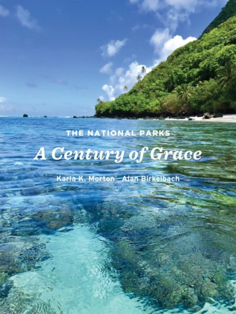 National Parks A Century of Grace