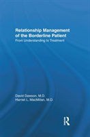 Relationship Management Of The Borderline Patient From Understanding To Treatment