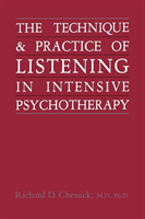 Technique and Practice of Listening in Intensive Psychotherapy 