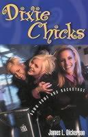 Dixie Chicks Down-Home and Backstage