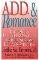 A.D.D. & Romance Finding Fulfillment in Love, S