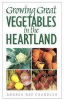 Growing Great Vegetables in the Heartland 