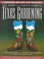 Neil Sperry's Complete Guide to Texas Gardening 
