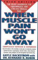 When Muscle Pain Won't Go Away The Relief Handbook for Fibrom