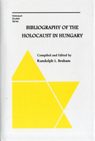 Bibliography of the Holocaust in Hungary 