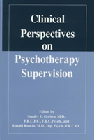 Clinical Perspectives on Psychotherapy Supervision 